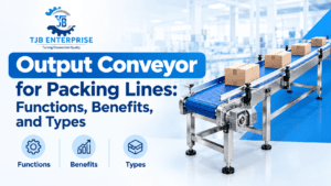 Output Conveyor for Packing Lines: Functions, Benefits, and Types
